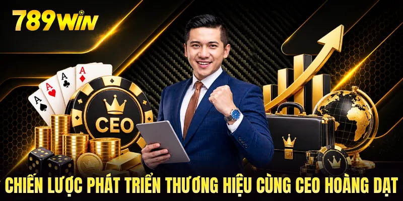 Chiến lược phát triển thương hiệu cùng CEO Hoàng Dạt Chiến lược phát triển thương hiệu cùng CEO Hoàng Dạt